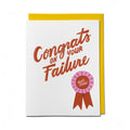 Congrats On Your Failure Card