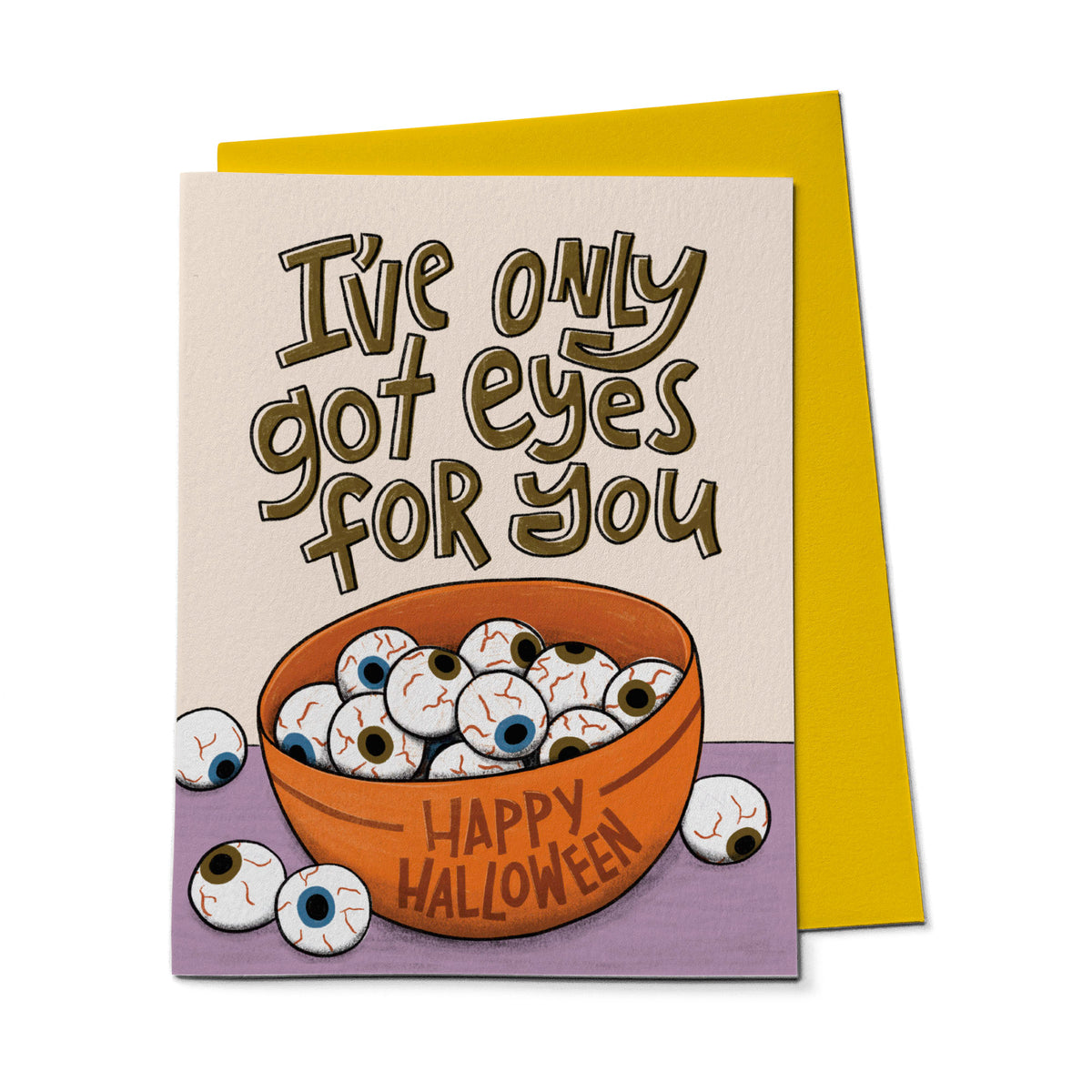 I've Only Got Eyes For You Halloween Card