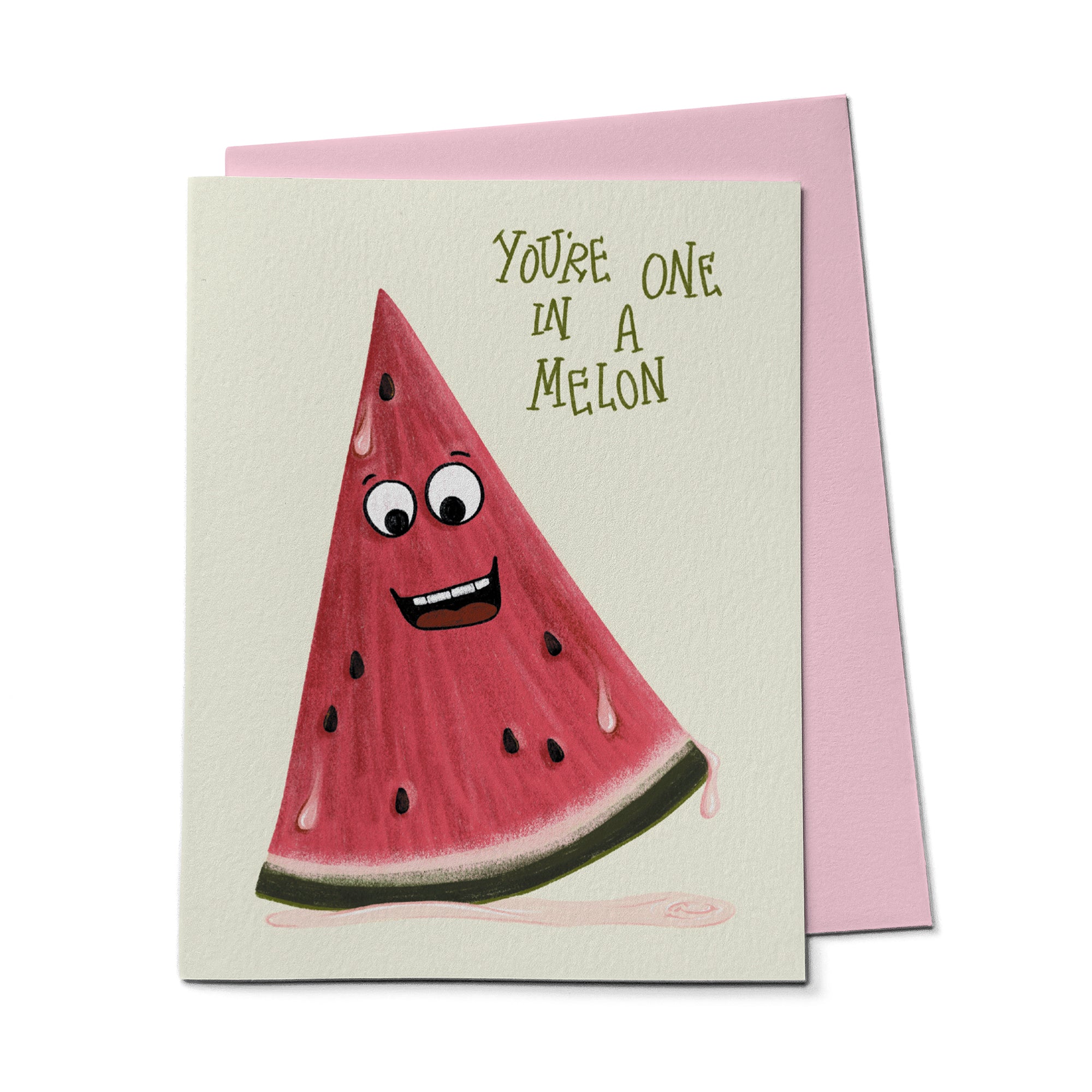 You're One In A Melon Card