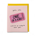 One Of A Kind Ticket Card