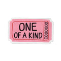 One Of A Kind Ticket Sticker