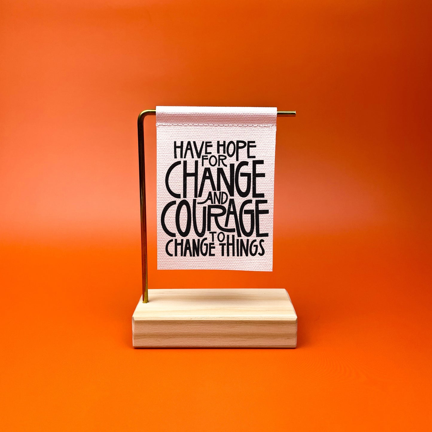 Have Hope For Change And Courage To Change Things Canvas Banner