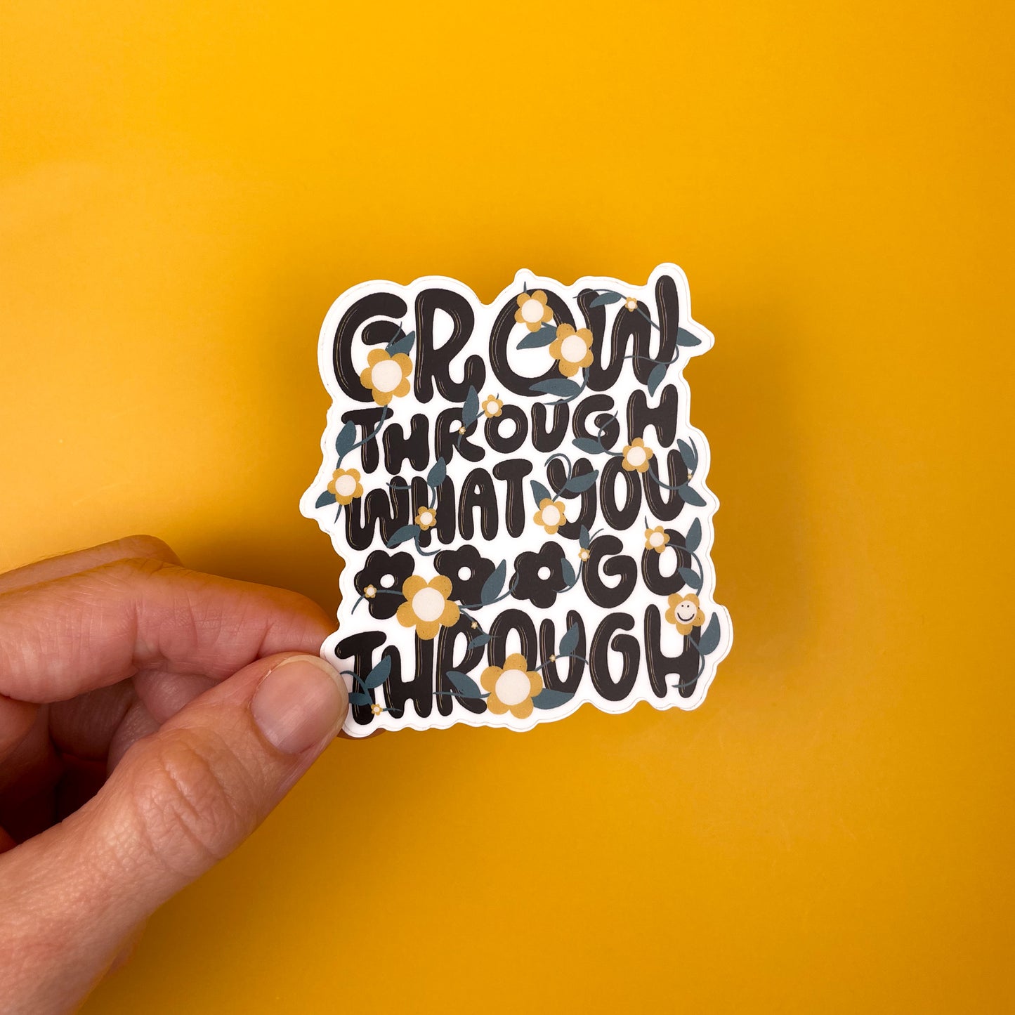 Grow Through What You Go Through Sticker