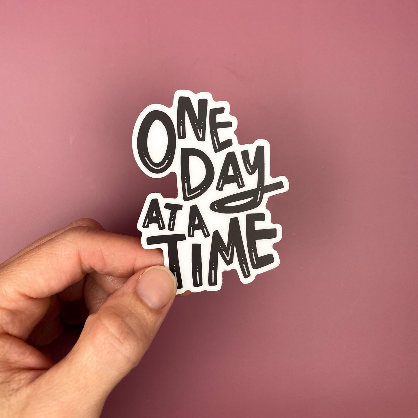 One Day At A Time Sticker