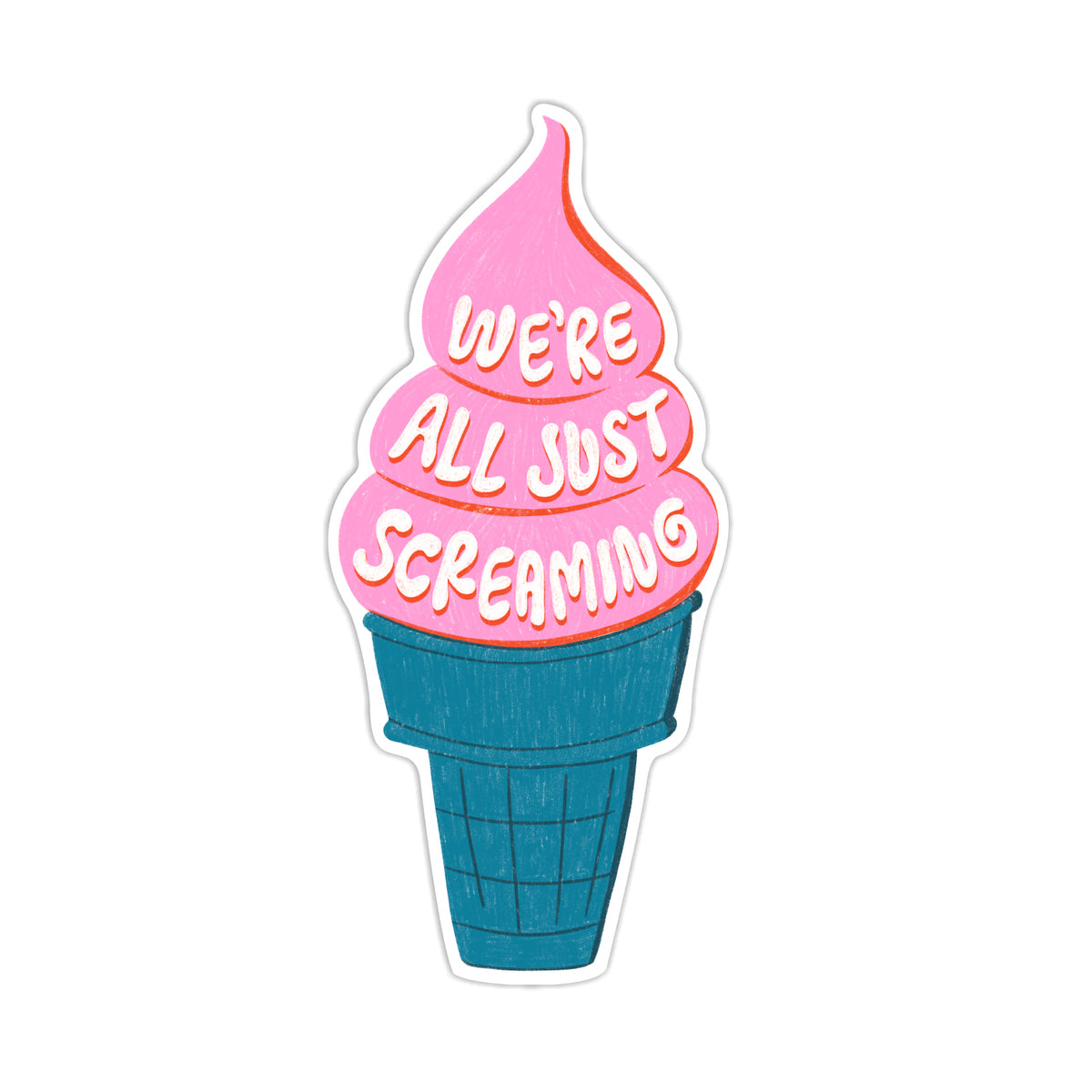 We're All Just Screaming Sticker