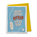 You're Getting Hotter Every Year Card