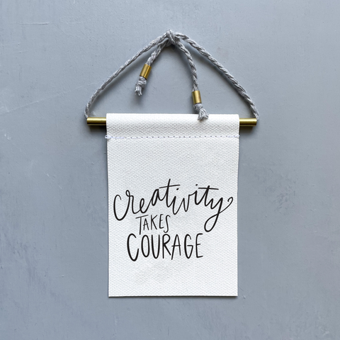 Creativity Takes Courage Brass and String Hanging Banner