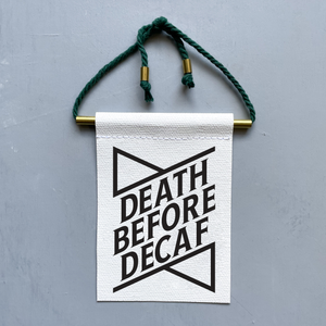 Death Before Decaf Brass and String Hanging Banner