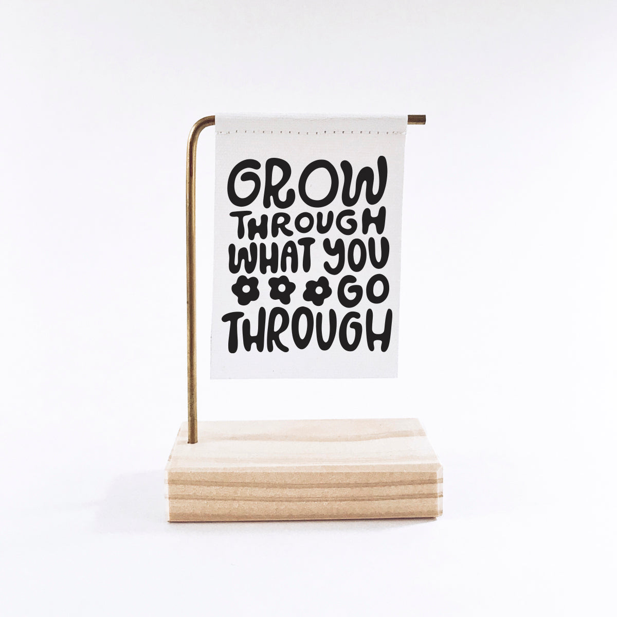 Grow Through What You Go Through Standing Banner