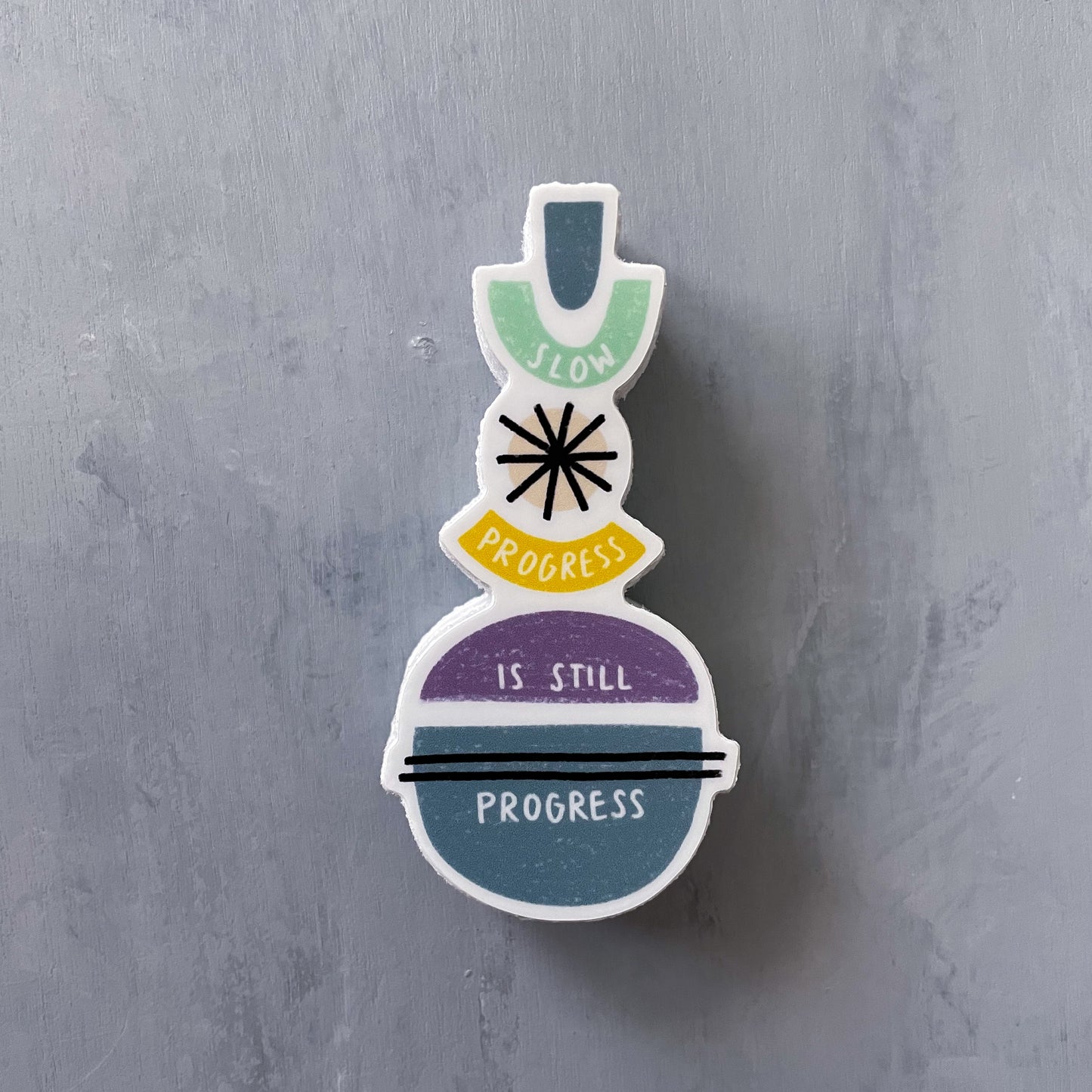 Slow Progress Is Still Progress Sticker