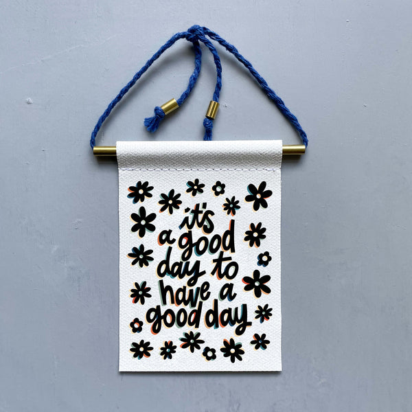 It's A Good Day To Have A Good Day Brass and String Hanging Banner