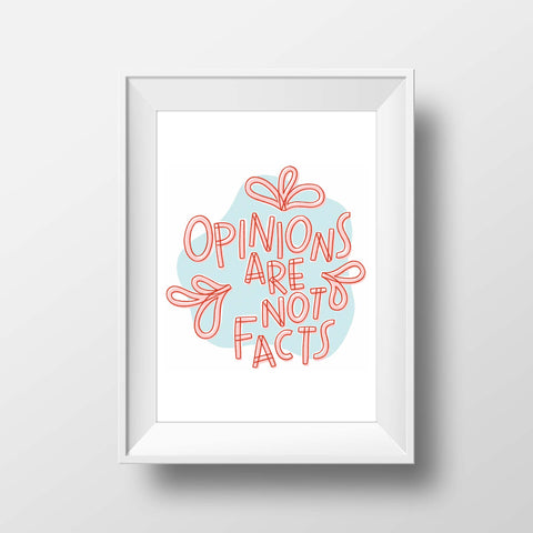 Opinions Are Not Facts Print
