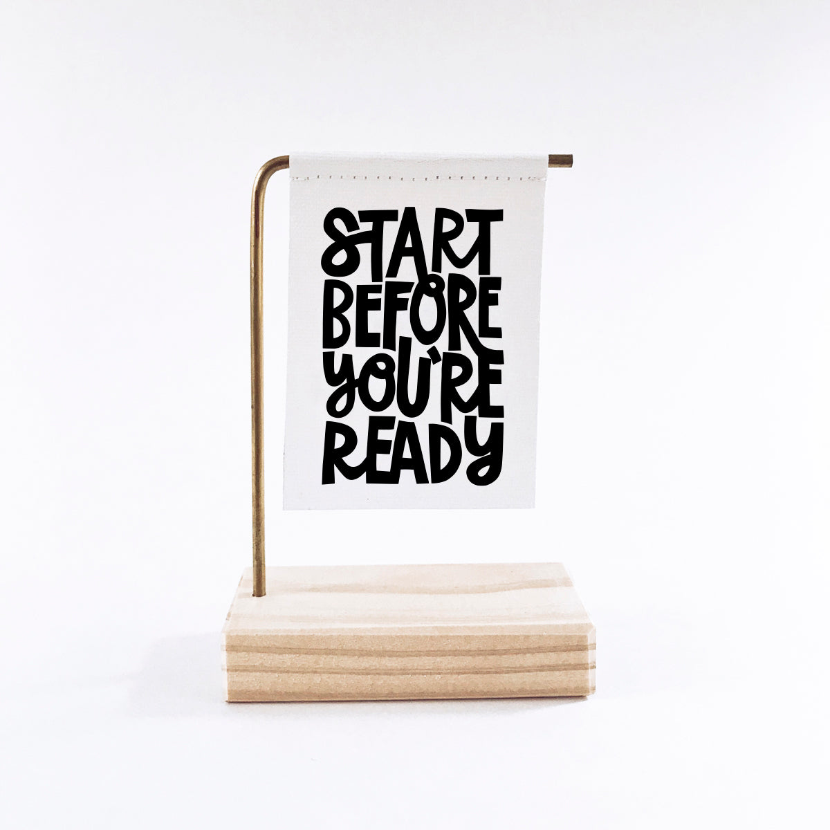Start Before You're Ready Standing Banner