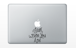 Start Where You Are Decal