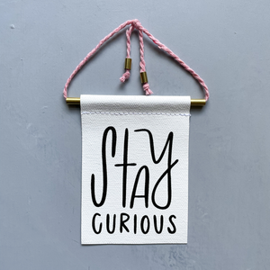 Stay Curious Brass and String Hanging Banner