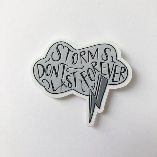 Storms Don't Last Forever Sticker