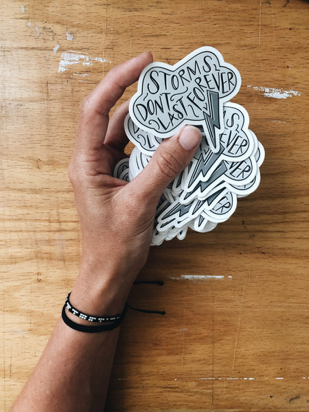 Storms Don't Last Forever Sticker