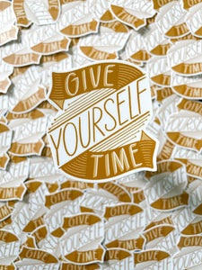 Give Yourself Time Sticker
