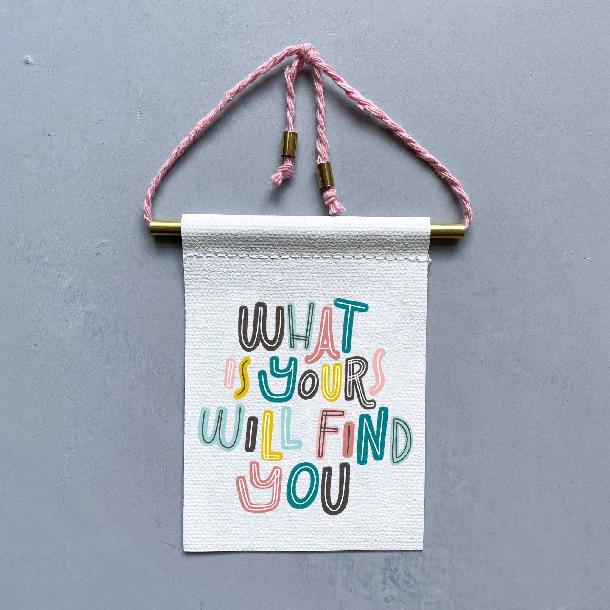What Is Yours Will Find You Brass and String Hanging Banner