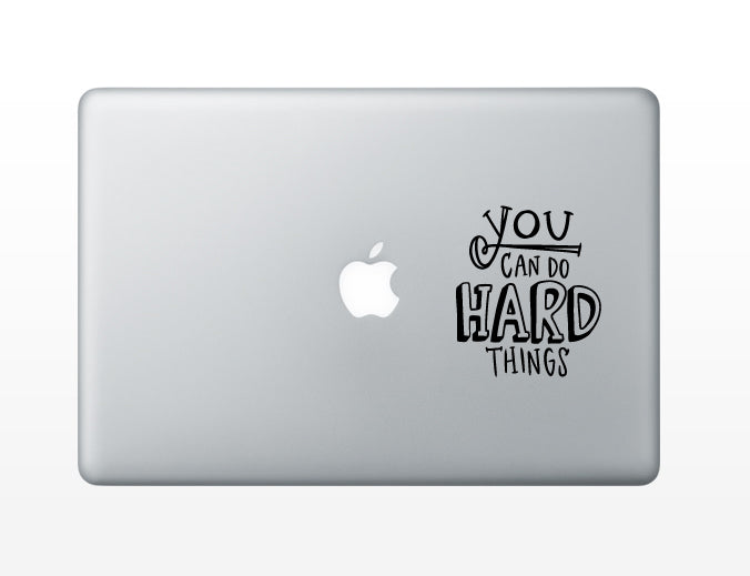 You Can Do Hard Things Decal