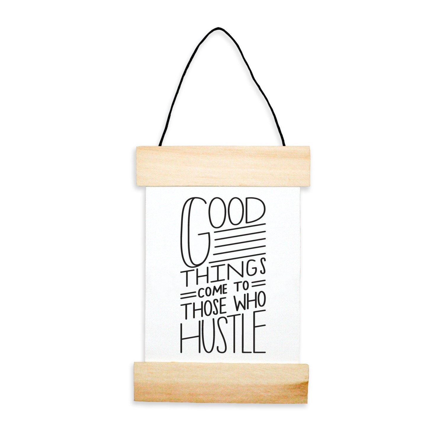 Good Things Come To Those Who Hustle Banner