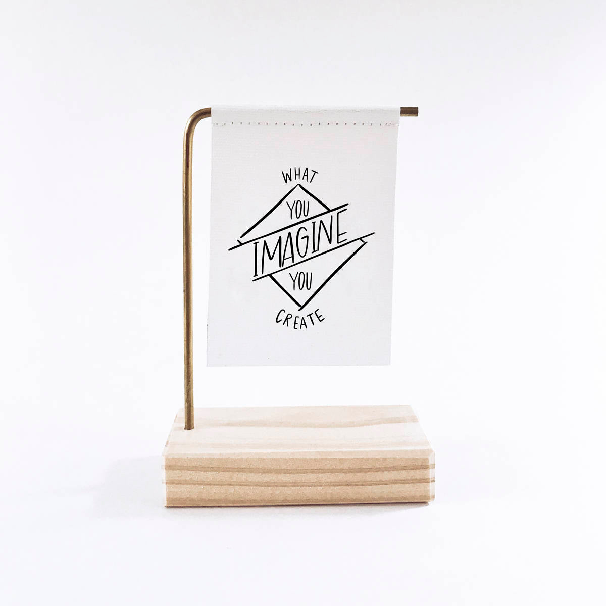 What You Imagine You Create Standing Banner