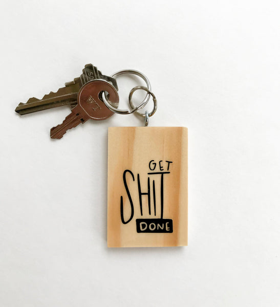 Get Shit Done Keychain