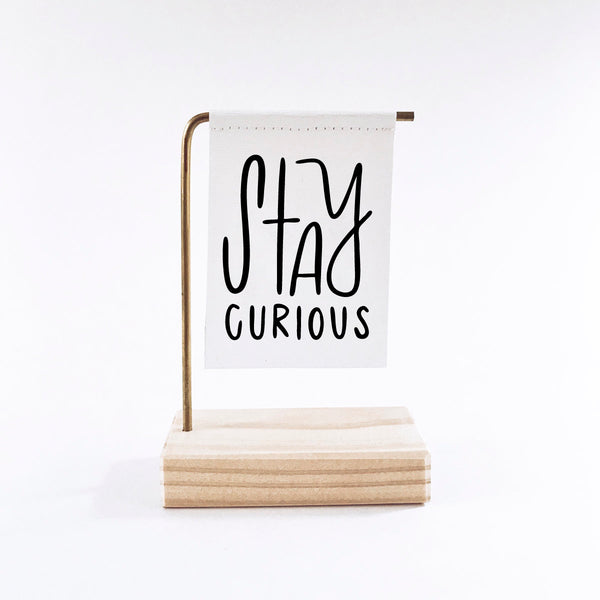 Stay Curious Standing Banner