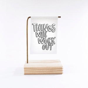 Things Will Work Out Standing Banner