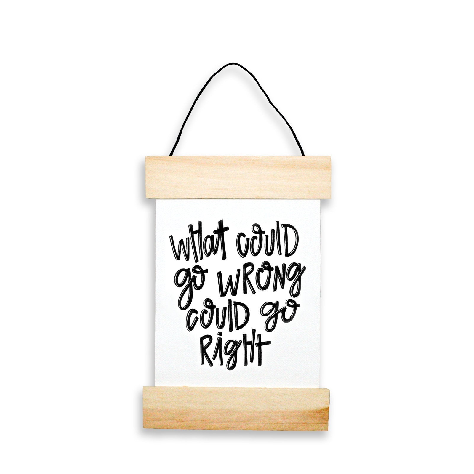 What Could Go Wrong Could Go Right Banner