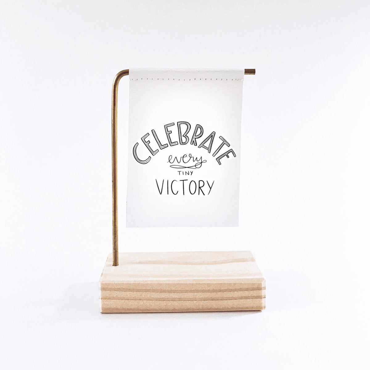 Celebrate Every Tiny Victory Standing Banner