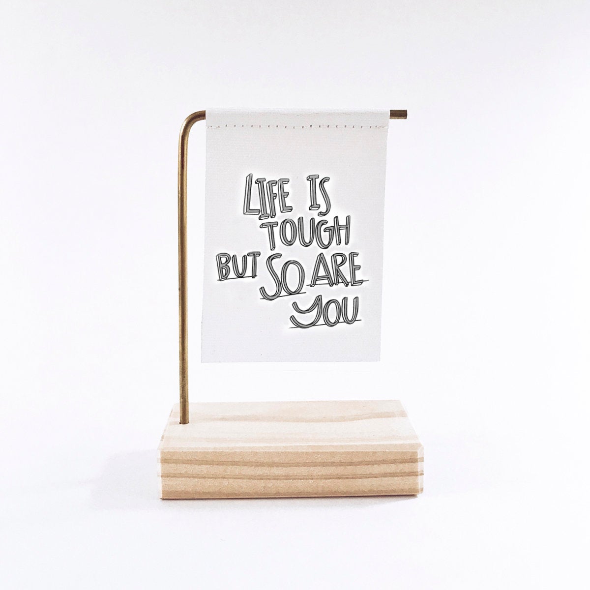 Life Is Tough But So Are You Standing Banner