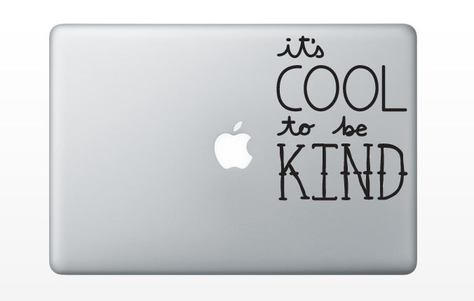 It's Cool To Be Kind Decal
